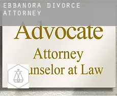 Ebbanora  divorce attorney