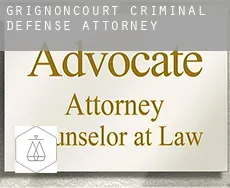 Grignoncourt  criminal defense attorney