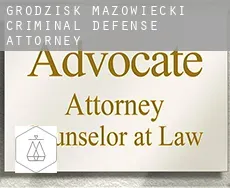 Grodzisk Mazowiecki  criminal defense attorney