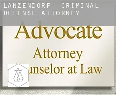 Lanzendorf criminal defense attorney