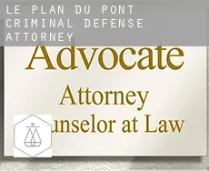 Le Plan du Pont  criminal defense attorney