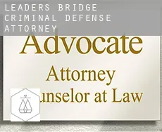 Leader’s Bridge  criminal defense attorney