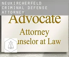 Neukircherfeld  criminal defense attorney