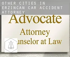 Other cities in Erzincan  car accident attorney