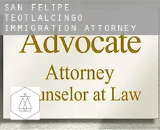 San Felipe Teotlalcingo  immigration attorney