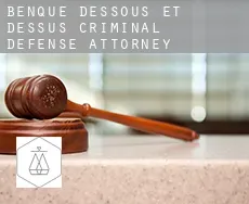 Benque-Dessous-et-Dessus  criminal defense attorney