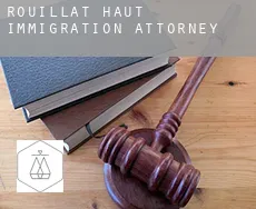 Rouillat Haut  immigration attorney
