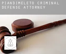 Piandimeleto  criminal defense attorney
