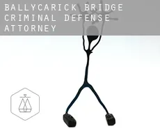 Ballycarick Bridge  criminal defense attorney