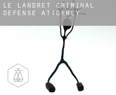 Le Landret criminal defense attorney
