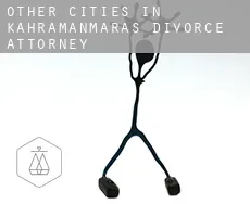 Other cities in Kahramanmaras  divorce attorney