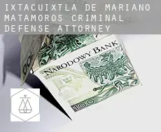 Ixtacuixtla de Mariano Matamoros  criminal defense attorney