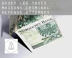 Ossey-les-Trois-Maisons  criminal defense attorney