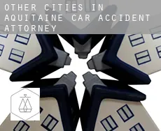 Other cities in Aquitaine  car accident attorney