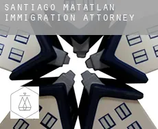 Santiago Matatlán  immigration attorney