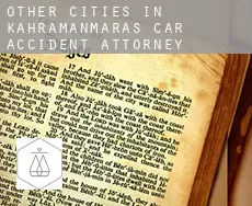Other cities in Kahramanmaras  car accident attorney