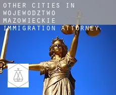 Other cities in Wojewodztwo Mazowieckie  immigration attorney