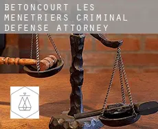 Bétoncourt-les-Ménétriers  criminal defense attorney