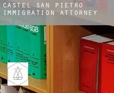 Castel San Pietro  immigration attorney