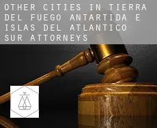 Other cities in Tierra del Fuego, Antartida e Islas del Atlantico Sur  attorneys