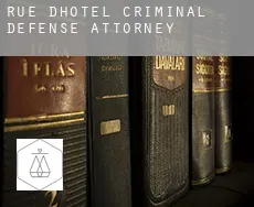 Rue d'Hôtel  criminal defense attorney