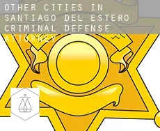 Other cities in Santiago del Estero  criminal defense attorney