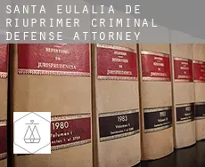 Santa Eulàlia de Riuprimer  criminal defense attorney