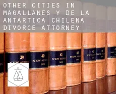 Other cities in Magallanes y de la Antartica Chilena  divorce attorney