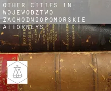 Other cities in Wojewodztwo Zachodniopomorskie  attorneys