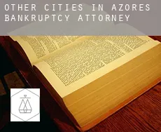 Other cities in Azores  bankruptcy attorney