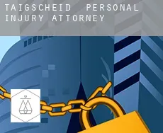Taigscheid  personal injury attorney