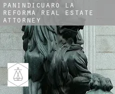 Panindícuaro de la Reforma  real estate attorney