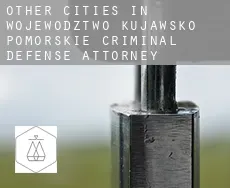 Other cities in Wojewodztwo Kujawsko-Pomorskie  criminal defense attorney
