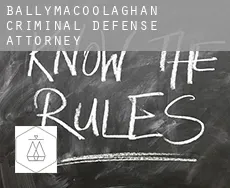 Ballymacoolaghan  criminal defense attorney