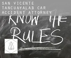San Vicente Tancuayalab  car accident attorney