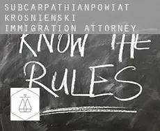 Powiat krośnieński (Subcarpathian Voivodeship)  immigration attorney