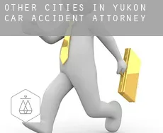 Other cities in Yukon  car accident attorney
