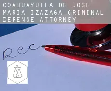 Coahuayutla de Jose Maria Izazaga  criminal defense attorney