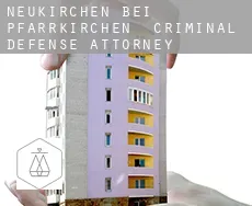 Neukirchen bei Pfarrkirchen  criminal defense attorney