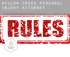 Willow Creek  personal injury attorney
