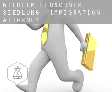 Wilhelm Leuschner Siedlung immigration attorney