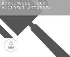 Burrungule  car accident attorney
