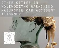 Other cities in Wojewodztwo Warminsko-Mazurskie car accident attorney