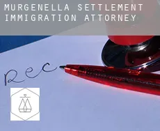 Murgenella Settlement  immigration attorney